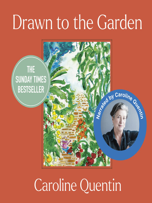 Title details for Drawn to the Garden by Caroline Quentin - Wait list